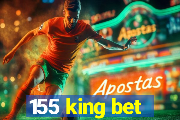 155 king bet